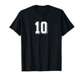 Number 10 80S 90S Soccer Team Jersey T-Shirt - Fun Novelty Design Unisex - T-Shirt, Sweatshirt, Hoodie