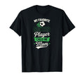 My Favorite Soccer Player Calls Me Mom T-Shirt - Graphic Print Unisex - T-Shirt, Sweatshirt, Hoodie
