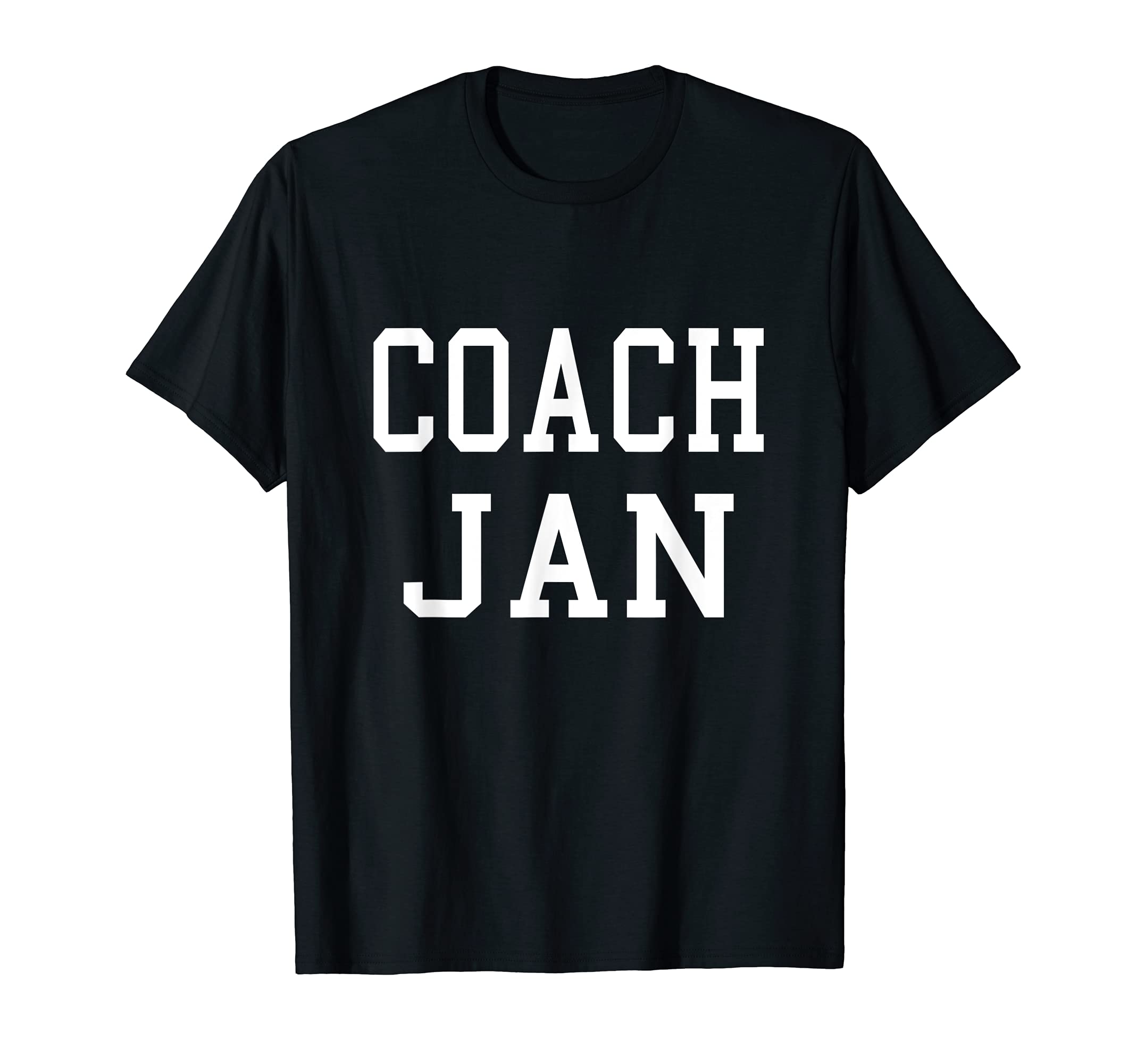 Coach Jan Custom Football Soccer Baseball T-Shirt - Novelty Apparel Unisex - T-Shirt, Sweatshirt, Hoodie
