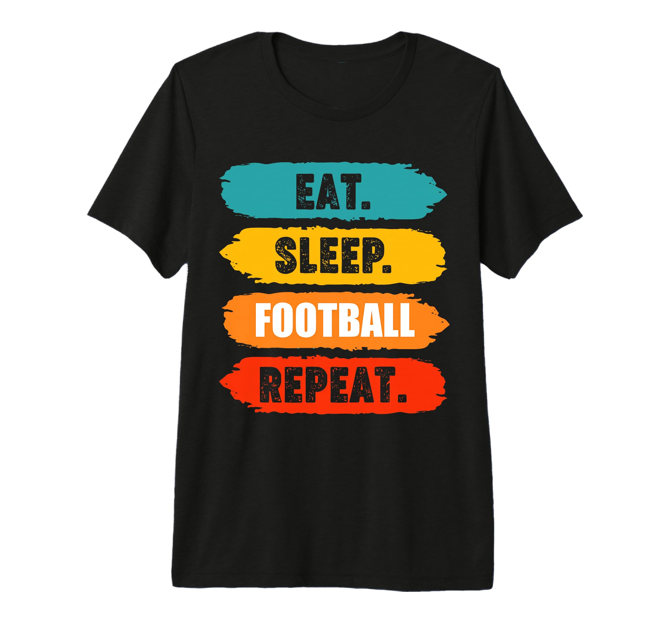 Eat Sleep Football Repeat Funny T-Shirt - Novelty Apparel for Adults - T-Shirt, Sweatshirt, Hoodie