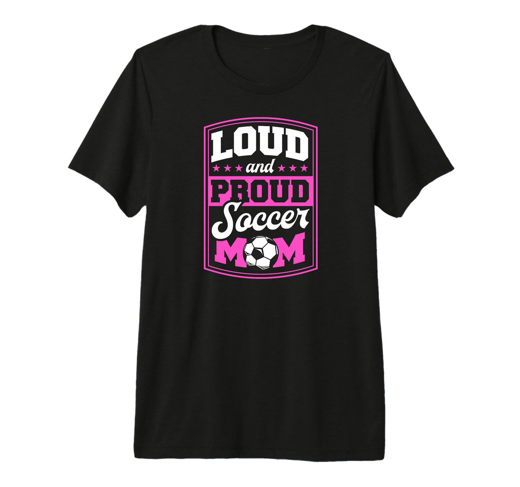 Loud And Proud Soccer Mom Soccer Mom T-Shirt - Minimalist Print Men Women - T-Shirt, Sweatshirt, Hoodie