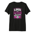 Loud And Proud Soccer Mom Soccer Mom T-Shirt - Custom Art Print Men Women - T-Shirt, Sweatshirt, Hoodie