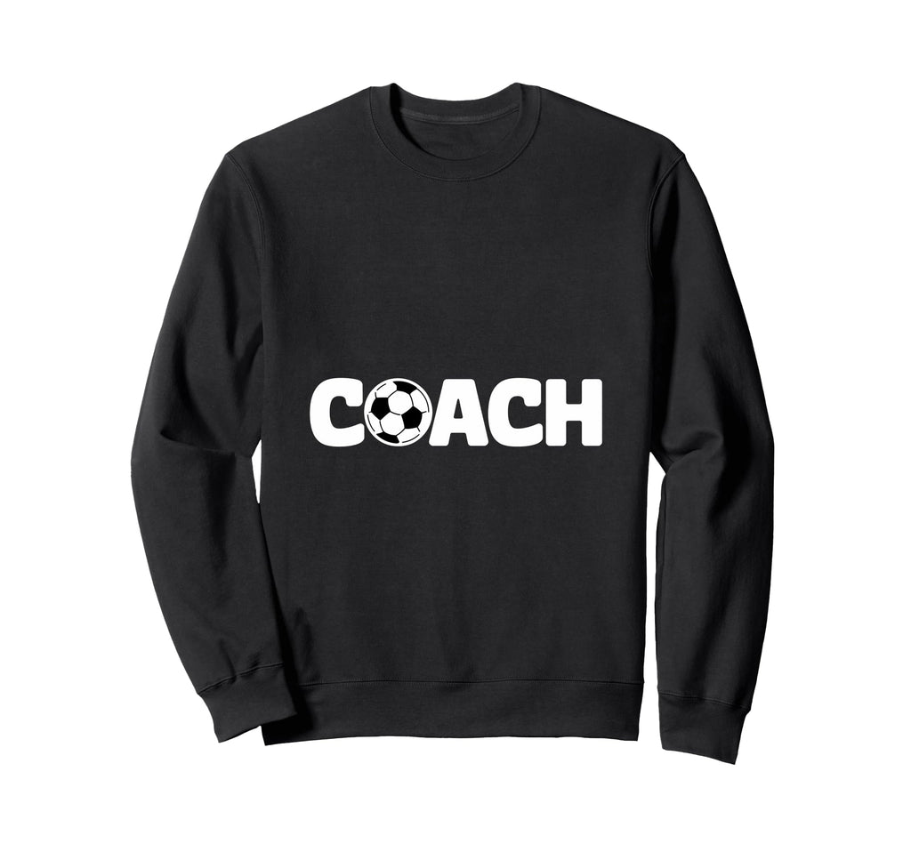 Football And Soccer Coach Sweatshirt - Aesthetic Graphic Men Women - T-Shirt, Sweatshirt, Hoodie