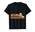 Lets Roll Roller Skating Skater Skate T-Shirt - Aesthetic Graphic Unisex - T-Shirt, Sweatshirt, Hoodie