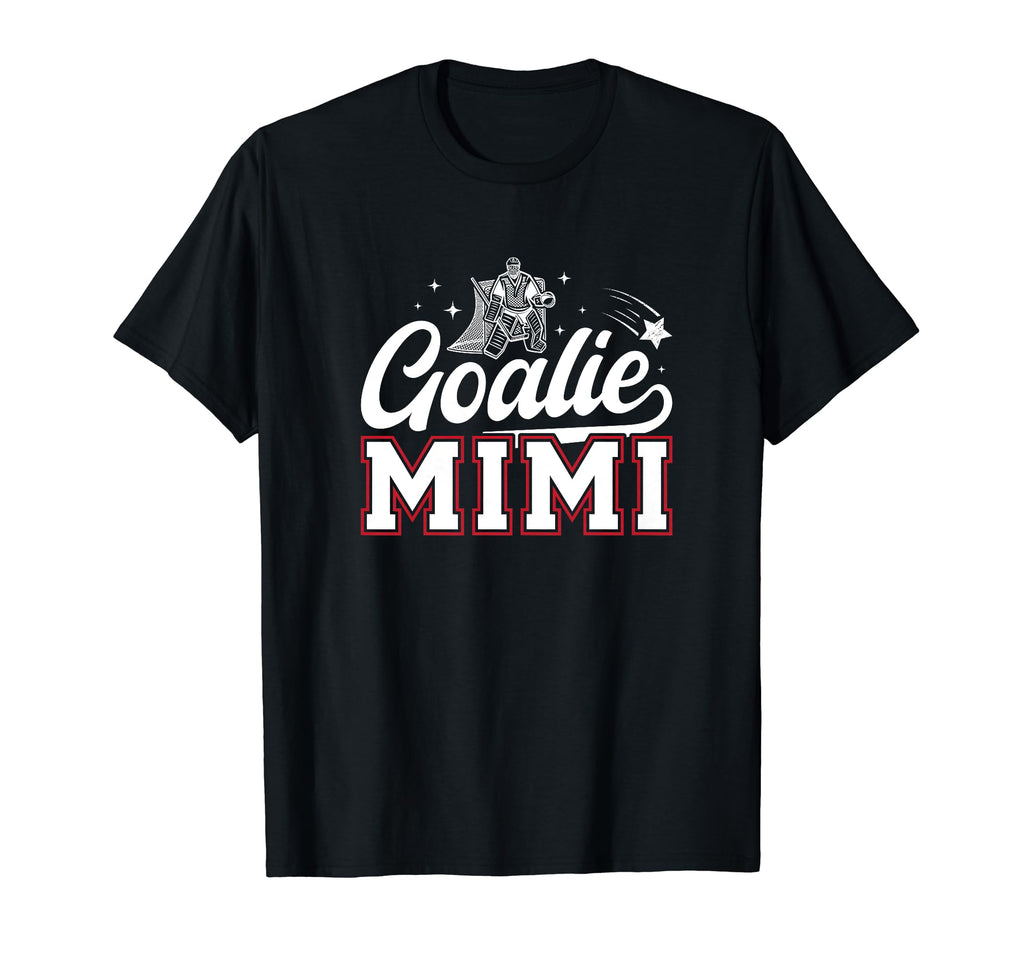 Ice Hockey Goalie Mimi Ice Hockey T-Shirt - Streetwear Style Men Women - T-Shirt, Sweatshirt, Hoodie