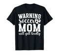 Soccer Mom Will Yell Loudly Mom T-Shirt - Fun Novelty Design for Adults - T-Shirt, Sweatshirt, Hoodie
