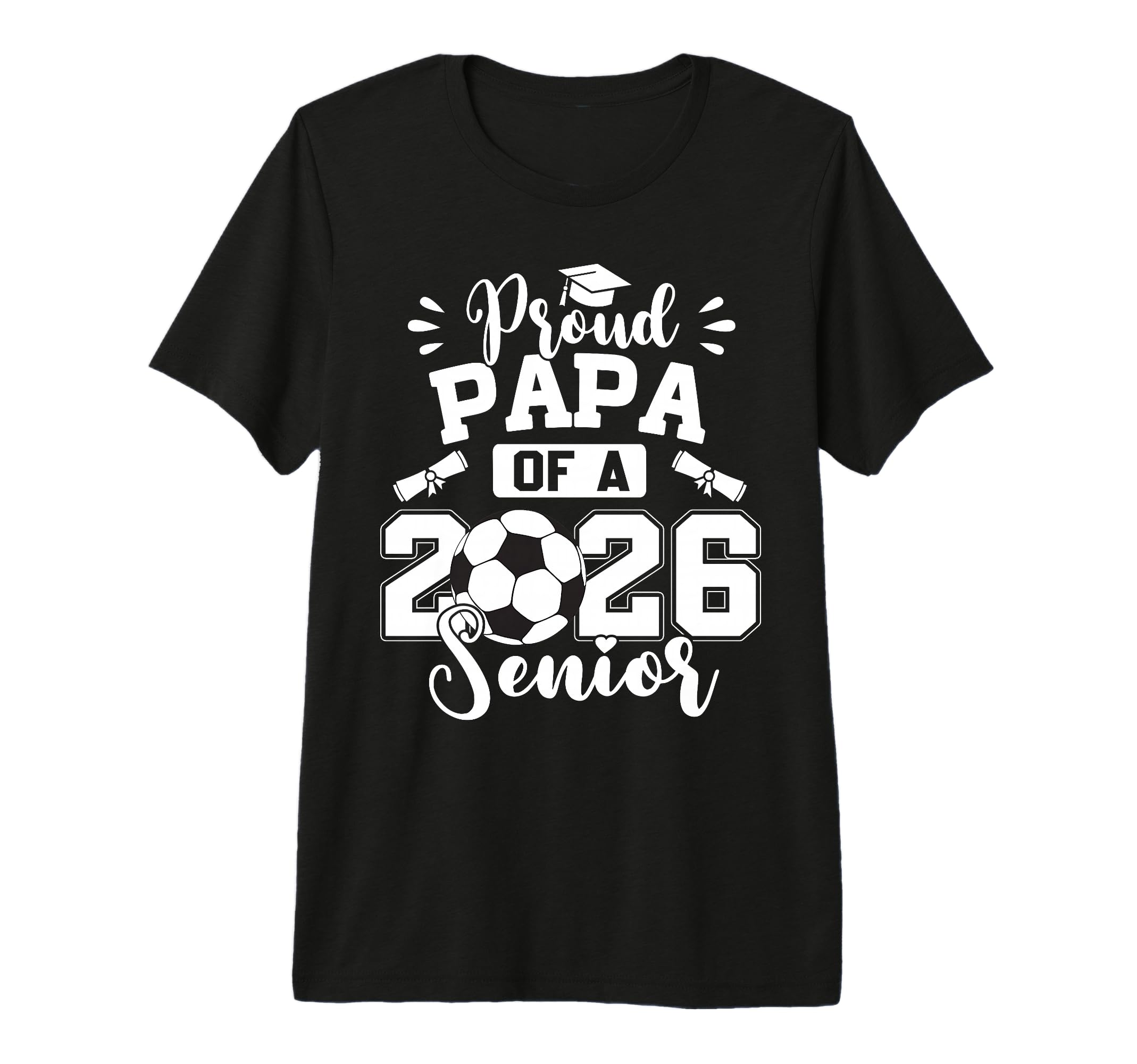 Proud Papa 2026 Senior Soccer Ball T-Shirt - Aesthetic Graphic Unisex - T-Shirt, Sweatshirt, Hoodie