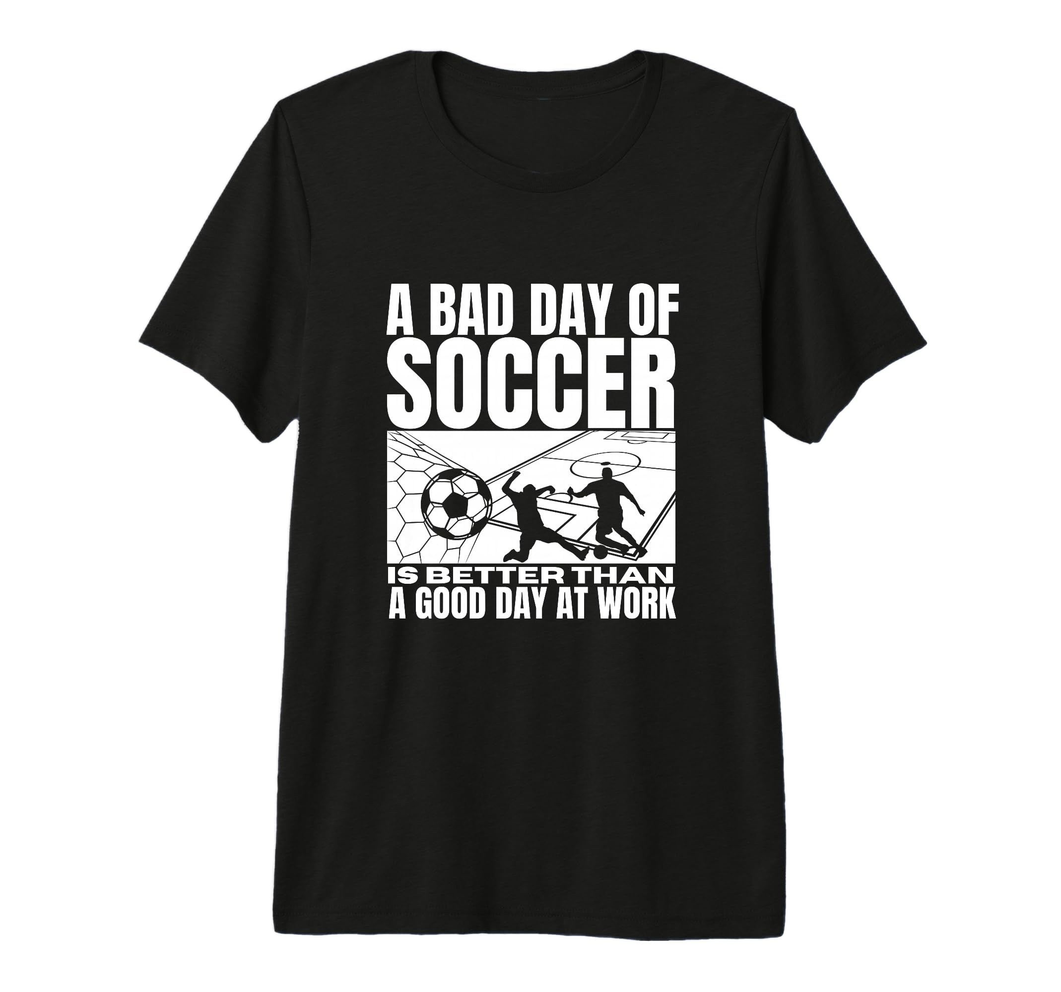 Bad Day Soccer Funny Soccer Player T-Shirt - Custom Art Print Men Women - T-Shirt, Sweatshirt, Hoodie