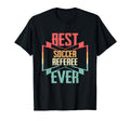 Best Soccer Referee Ever T-Shirt - Aesthetic Graphic Men Women - T-Shirt, Sweatshirt, Hoodie