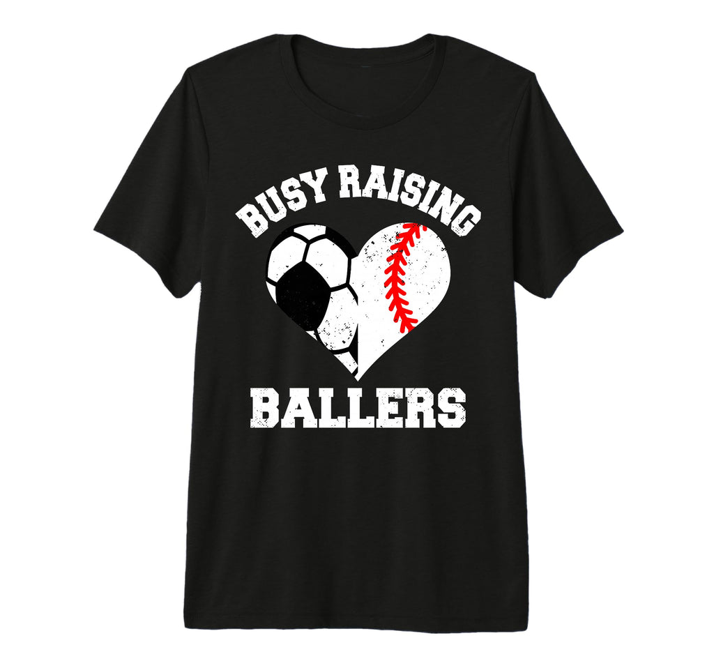 Busy Raising Ballers Soccer Baseball T-Shirt - Aesthetic Graphic Unisex - T-Shirt, Sweatshirt, Hoodie