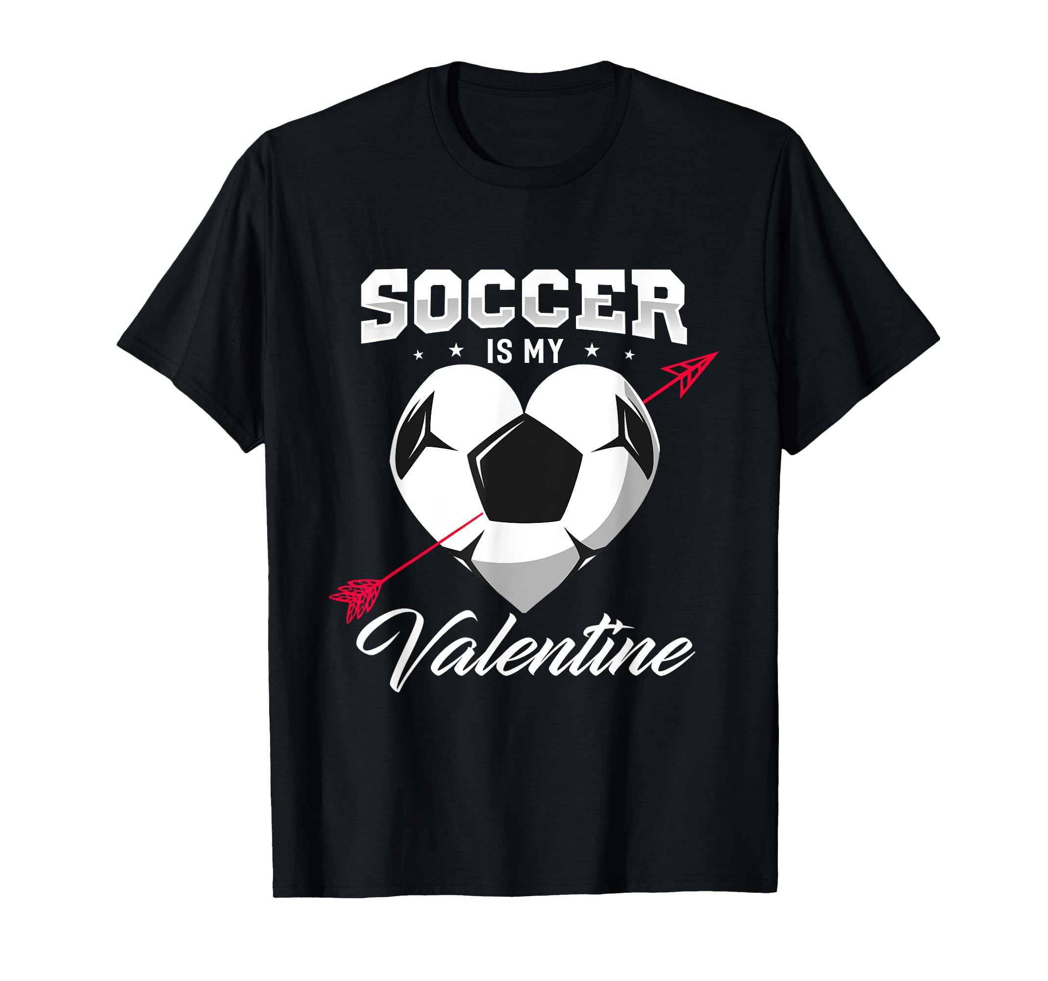 Soccer Is My Valentine Soccer T-Shirt - Custom Art Print for Adults - T-Shirt, Sweatshirt, Hoodie