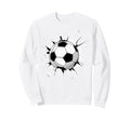 Soccer Ball Crashing Through Wall Sweatshirt - Graphic Print Men Women - T-Shirt, Sweatshirt, Hoodie