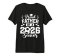 Proud Father 2026 Senior Soccer T-Shirt - Fun Novelty Design Men Women - T-Shirt, Sweatshirt, Hoodie