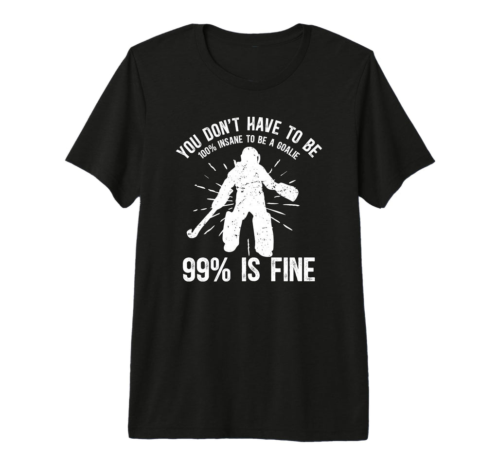 Field Hockey Goalie Funny Field T-Shirt - Casual Everyday Wear Unisex - T-Shirt, Sweatshirt, Hoodie