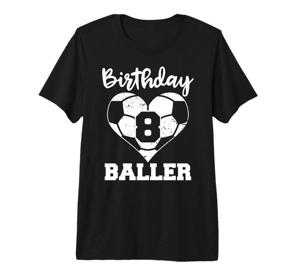 8Th Birthday Baller Funny 8 Year T-Shirt - Casual Everyday Wear for Adults - T-Shirt, Sweatshirt, Hoodie