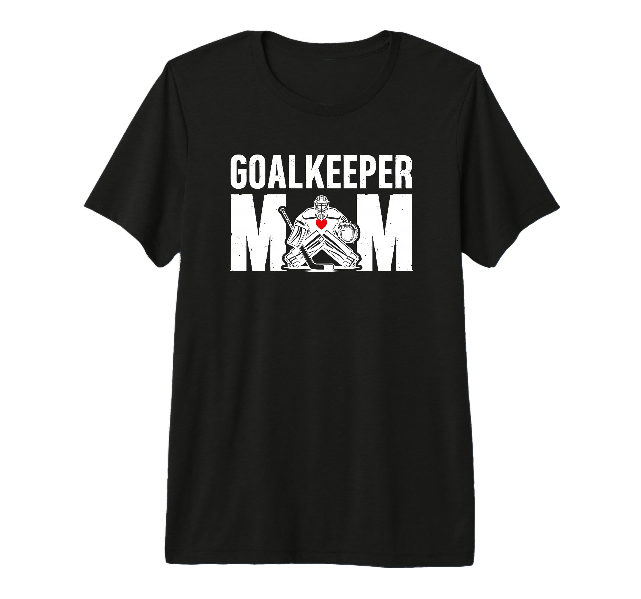 Hockey Goalkeeper Mom Ice Hockey Keeper T-Shirt - Graphic Print Men Women - T-Shirt, Sweatshirt, Hoodie