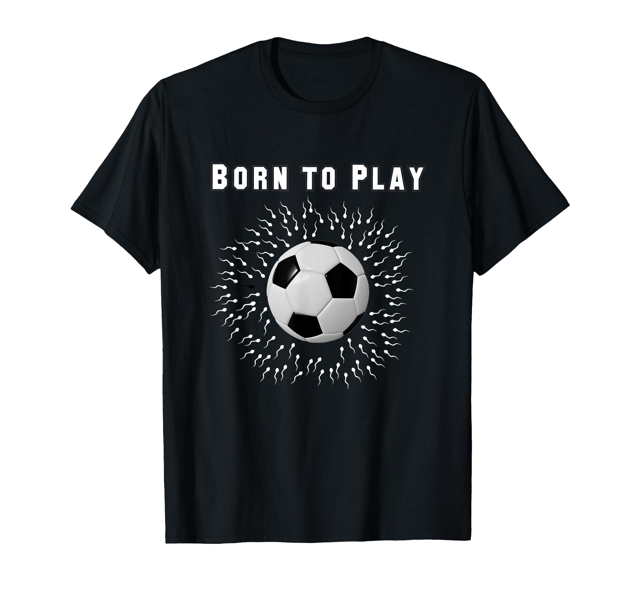 Born To Play Soccer T-Shirt - Minimalist Print for Adults - T-Shirt, Sweatshirt, Hoodie