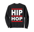 Hip Hop 80S 90S Rap Old School Hip Sweatshirt - Aesthetic Graphic Unisex - T-Shirt, Sweatshirt, Hoodie