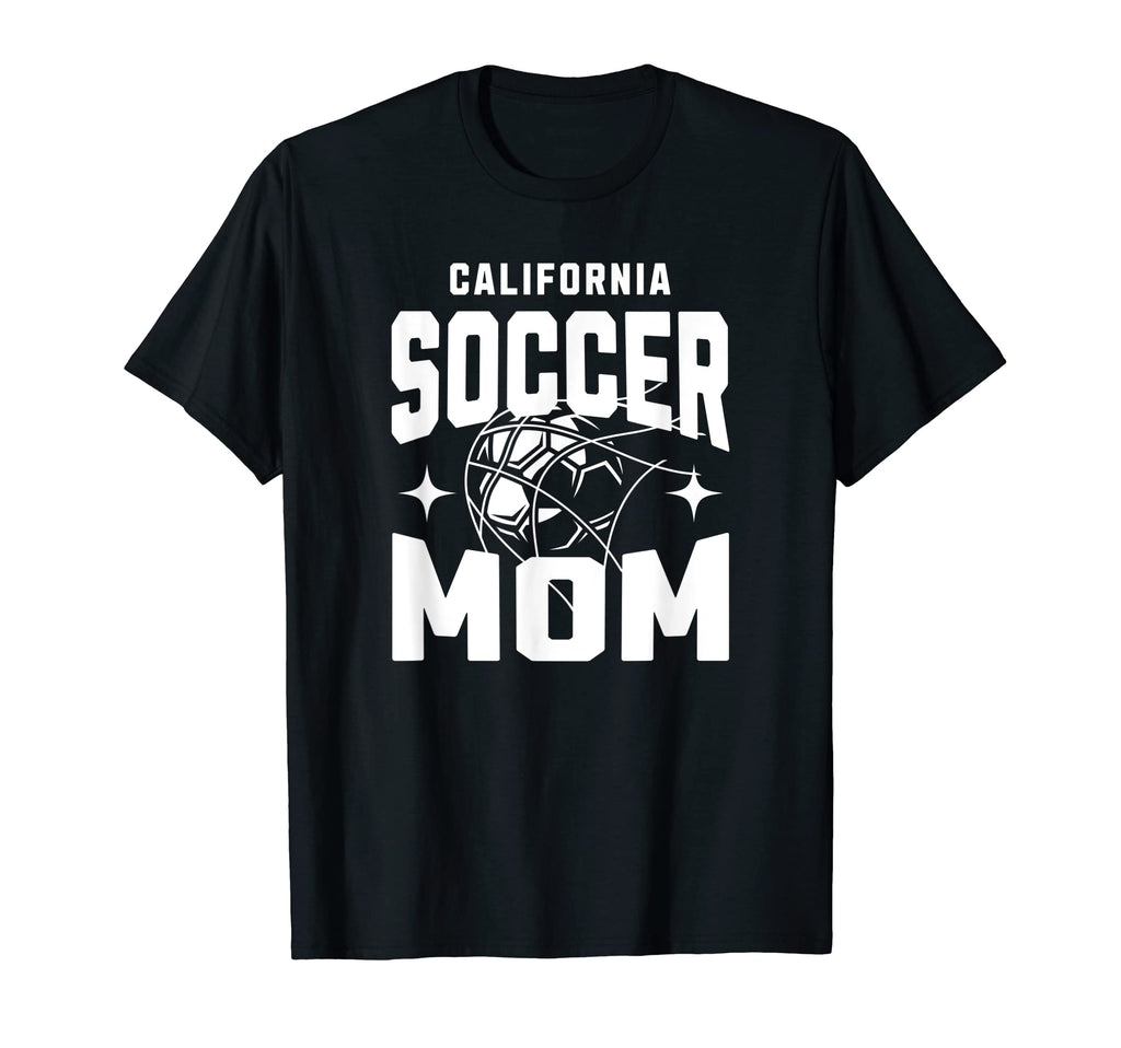California Soccer Mom T-Shirt - Casual Everyday Wear for Adults - T-Shirt, Sweatshirt, Hoodie