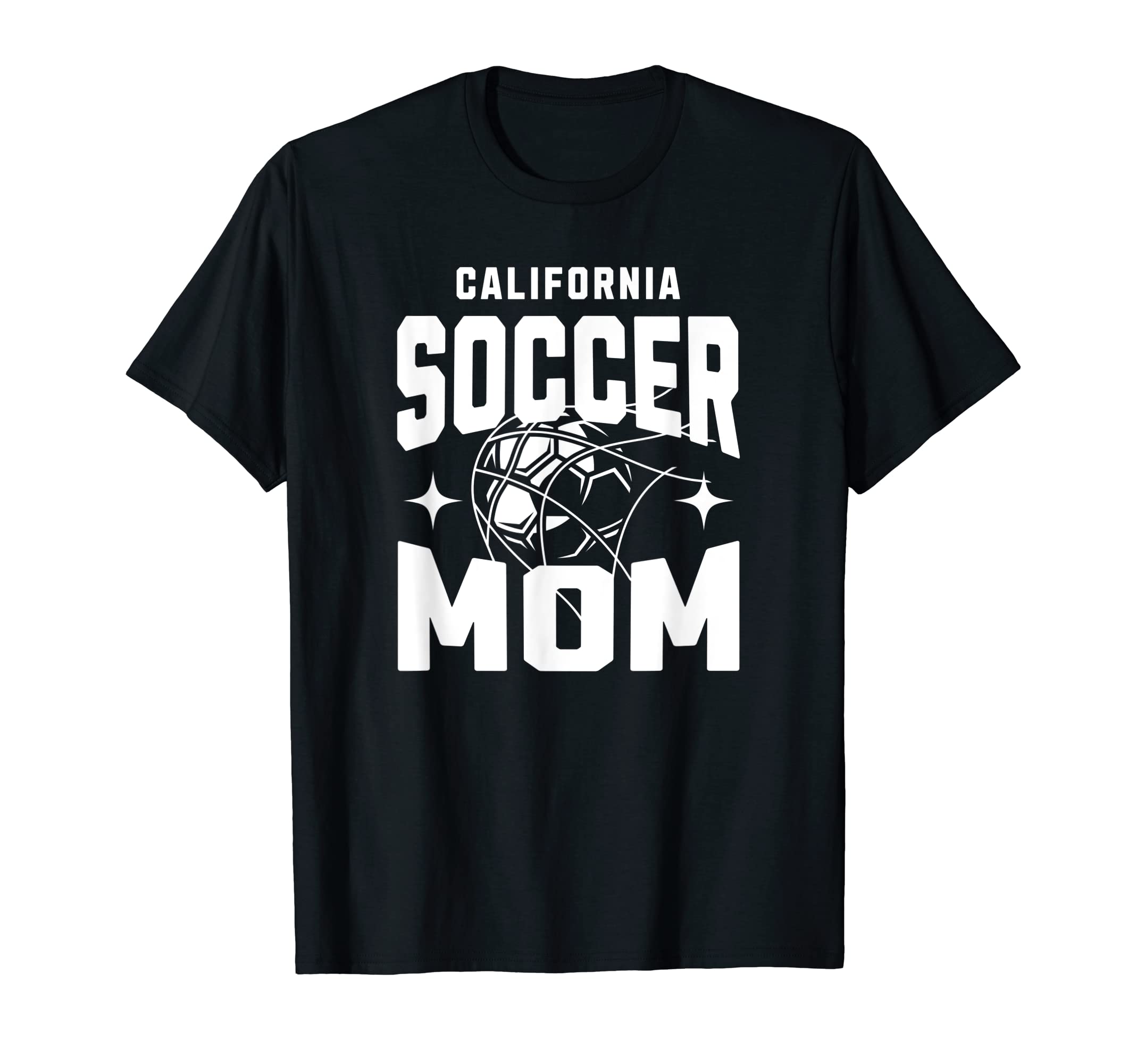 California Soccer Mom T-Shirt - Casual Everyday Wear for Adults - T-Shirt, Sweatshirt, Hoodie