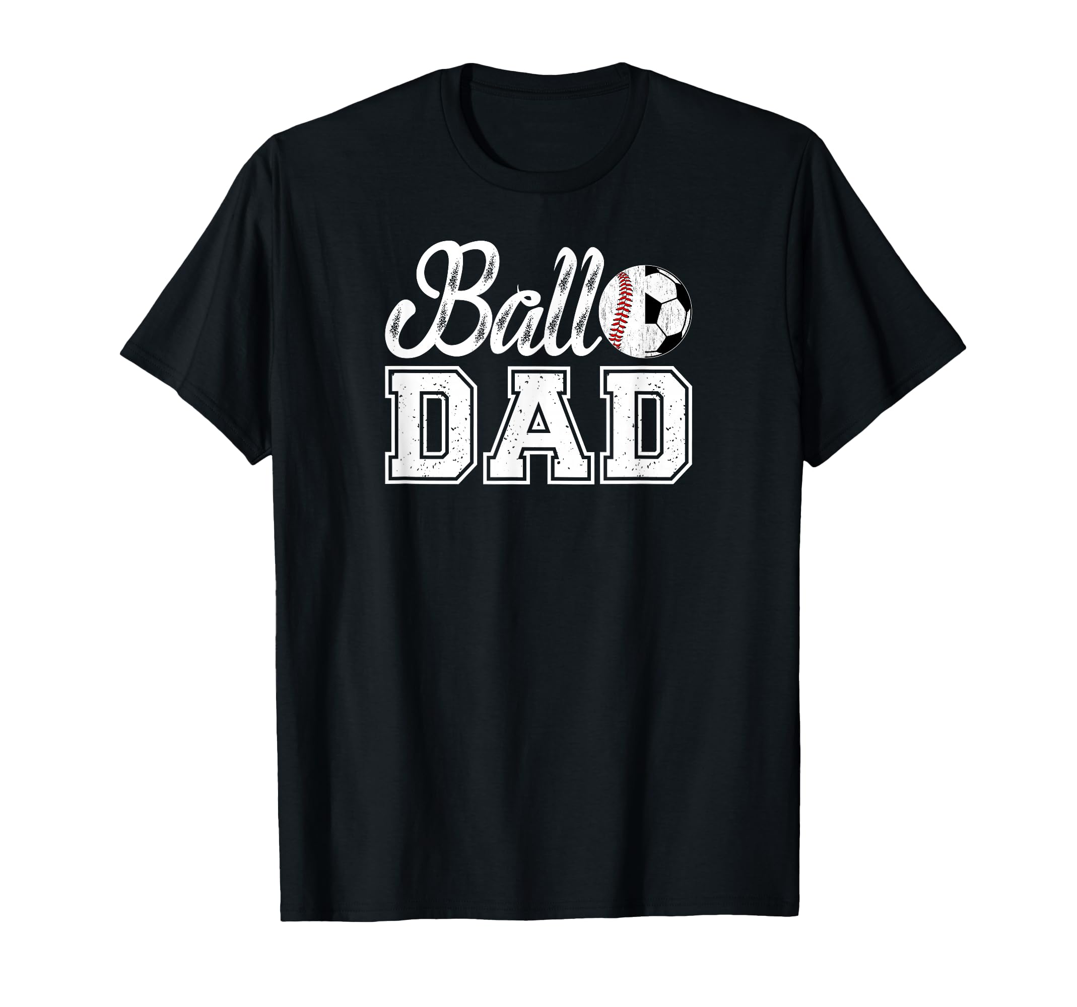 Ball Dad Baseball Soccer Dad Soccer T-Shirt - Custom Art Print for Adults - T-Shirt, Sweatshirt, Hoodie