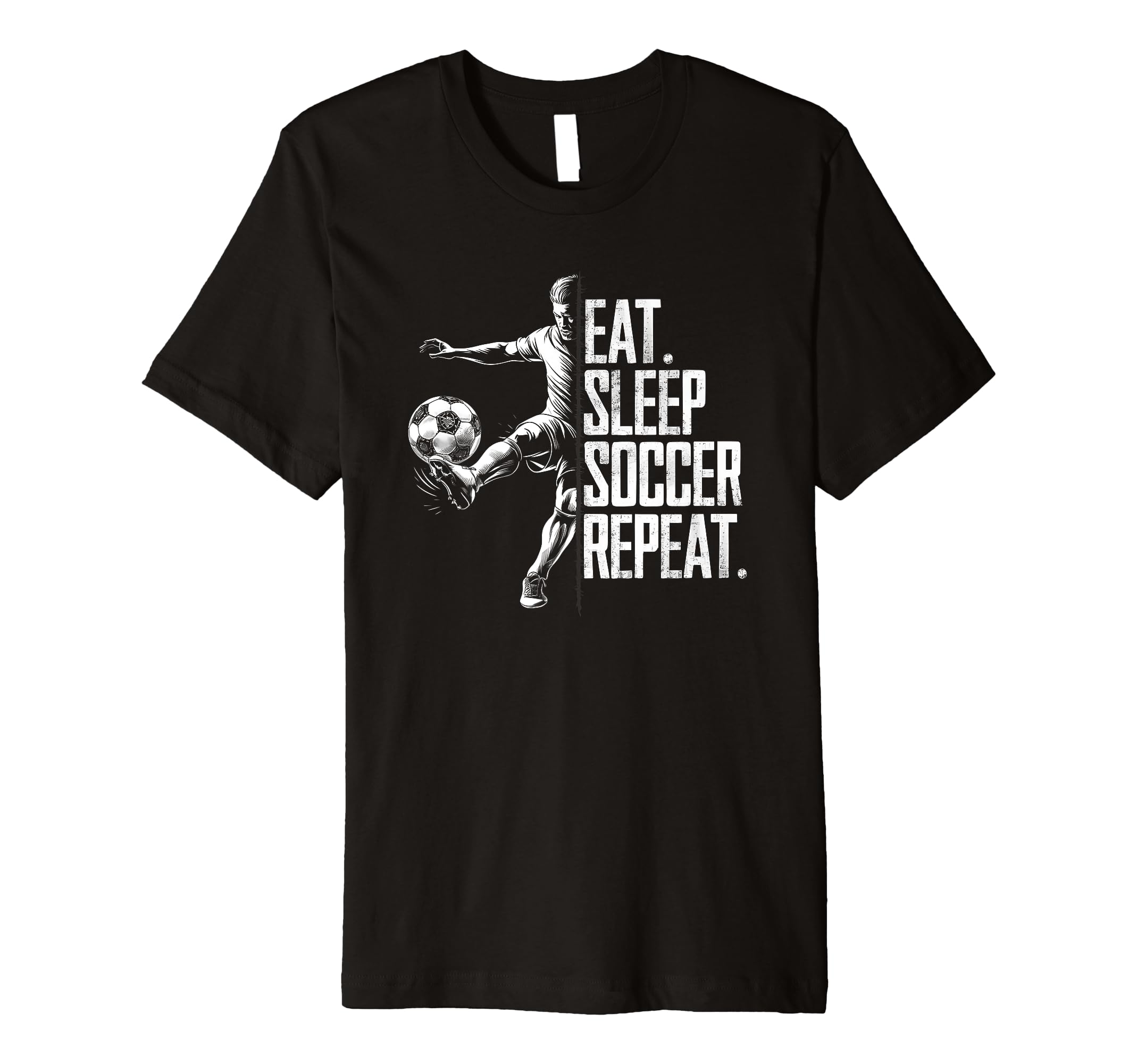 Eat Sleep Soccer Repeat Athletic Passion T-Shirt - Trendy Graphic Unisex - T-Shirt, Sweatshirt, Hoodie