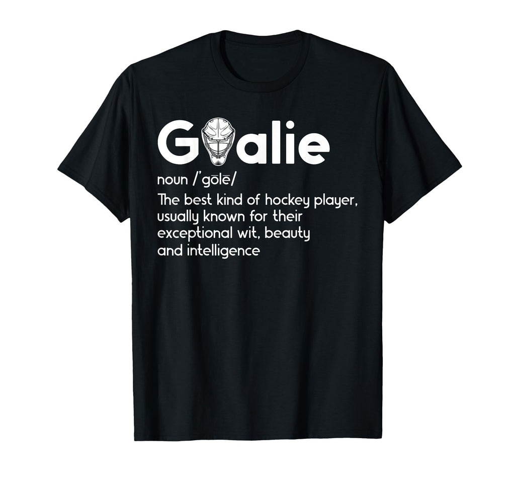 Ice Hockey Goalie Definition Ice T-Shirt - Novelty Apparel Men Women - T-Shirt, Sweatshirt, Hoodie