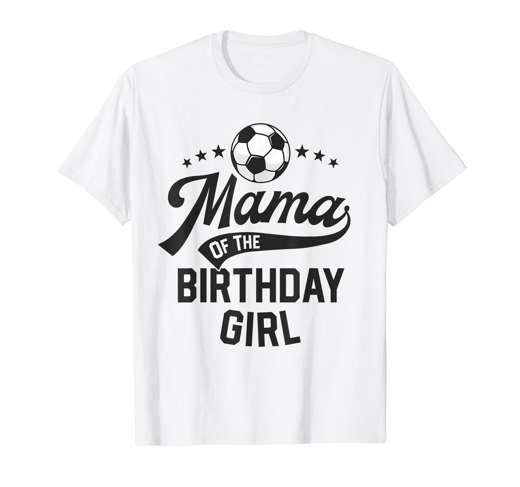 Mama Birthday Soccer Themed Party T-Shirt - Custom Art Print for Adults - T-Shirt, Sweatshirt, Hoodie