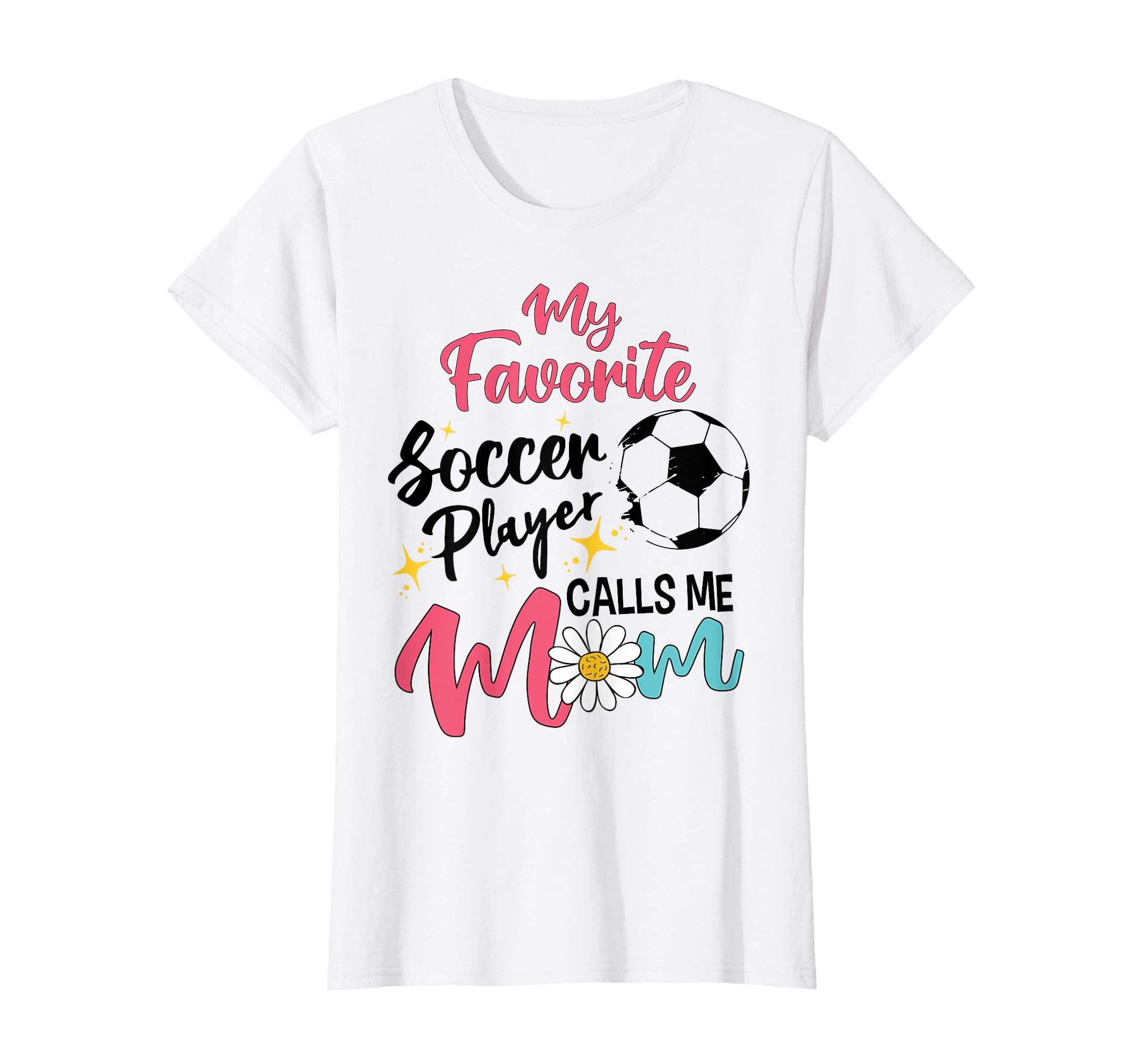My Favorite Player Calls Me Mom T-Shirt - Casual Everyday Wear Unisex - T-Shirt, Sweatshirt, Hoodie