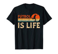 Futbol Is Life Soccer Funny Football Lover T-Shirt - Graphic Print Unisex - T-Shirt, Sweatshirt, Hoodie