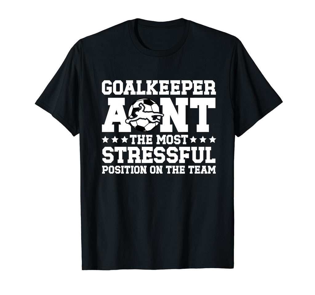 Funny Soccer Goalkeeper Aunt Soccer Goalie T-Shirt - Trendy Graphic Unisex - T-Shirt, Sweatshirt, Hoodie