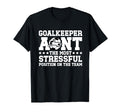 Funny Soccer Goalkeeper Aunt Soccer Goalie T-Shirt - Trendy Graphic Unisex - T-Shirt, Sweatshirt, Hoodie