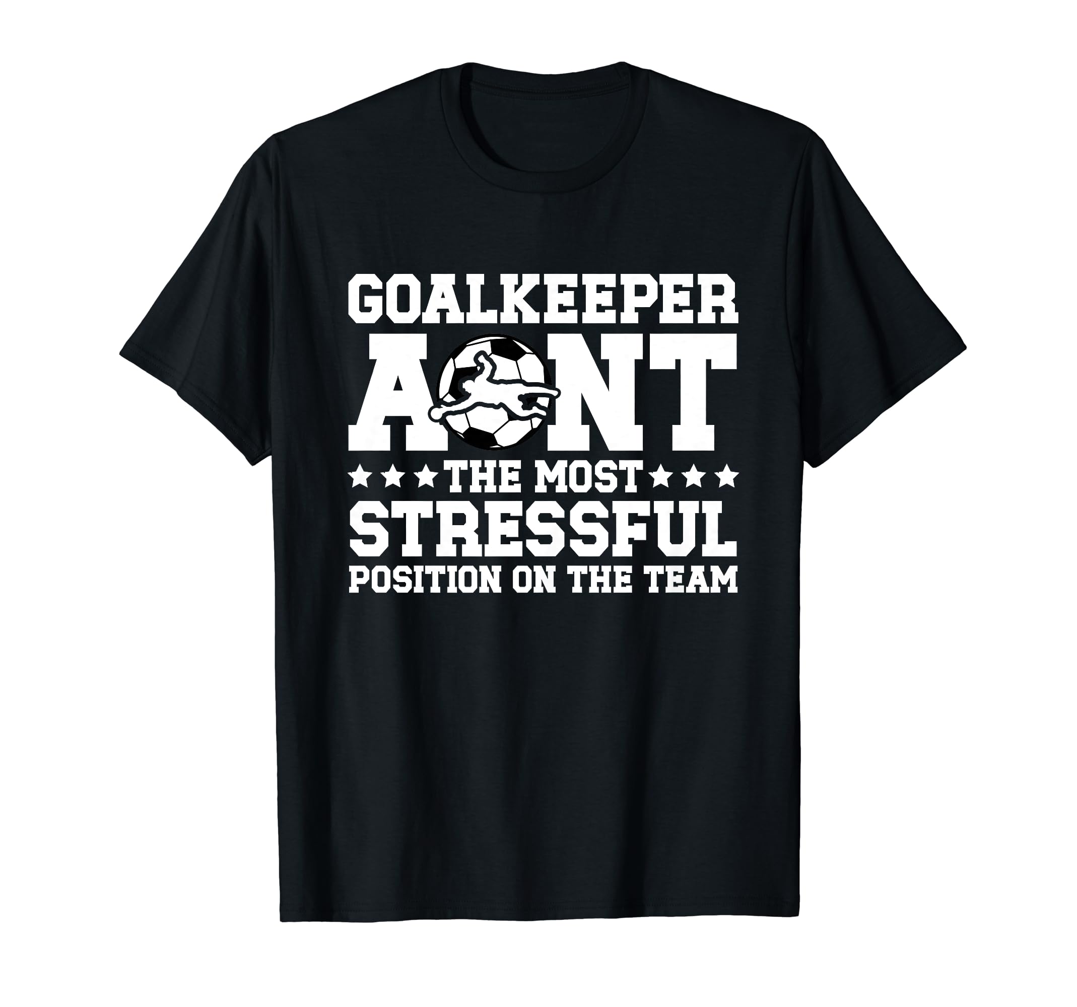 Funny Soccer Goalkeeper Aunt Soccer Goalie T-Shirt - Trendy Graphic Unisex - T-Shirt, Sweatshirt, Hoodie