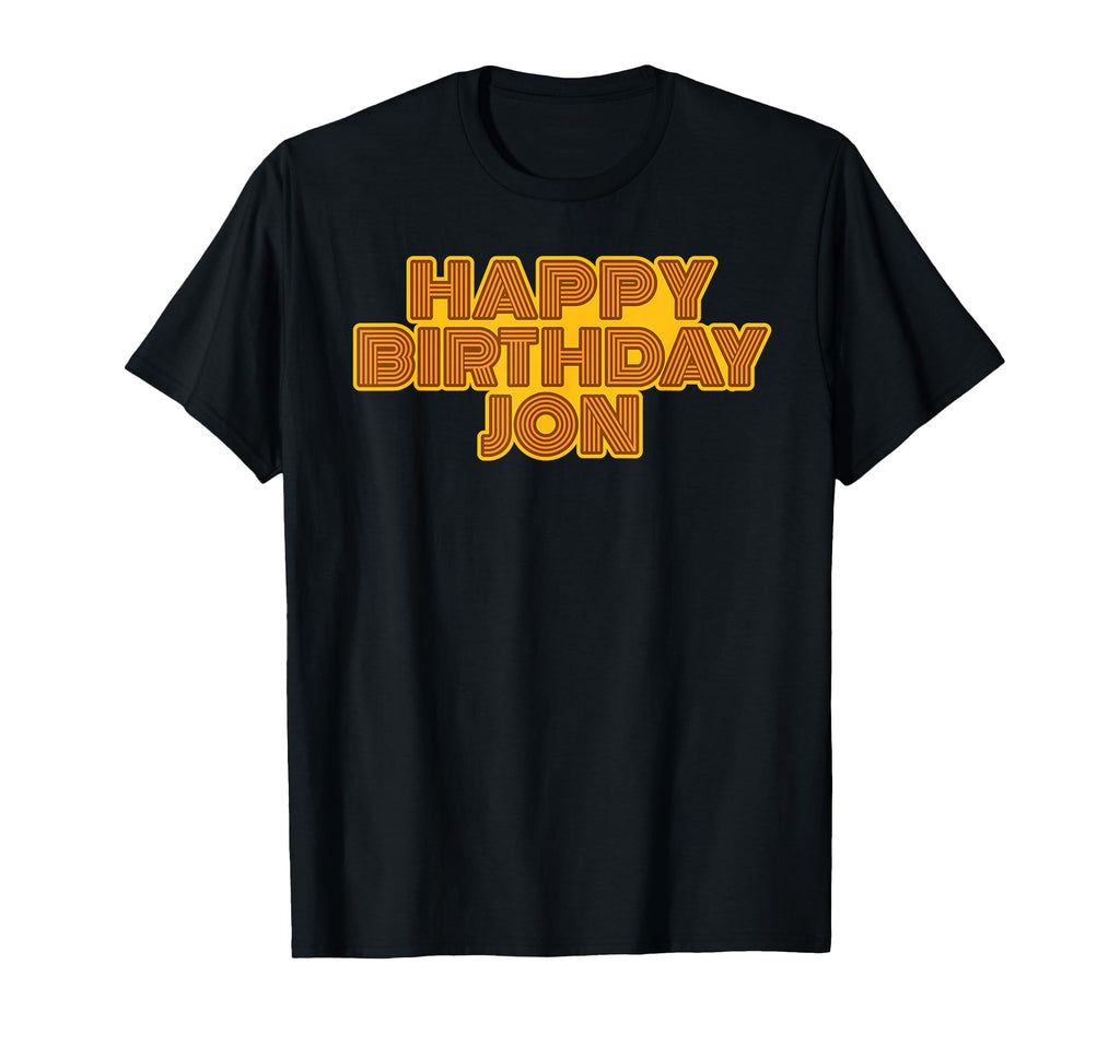Happy Birthday Jon Personalized Name T-Shirt - Trendy Graphic for Adults - T-Shirt, Sweatshirt, Hoodie