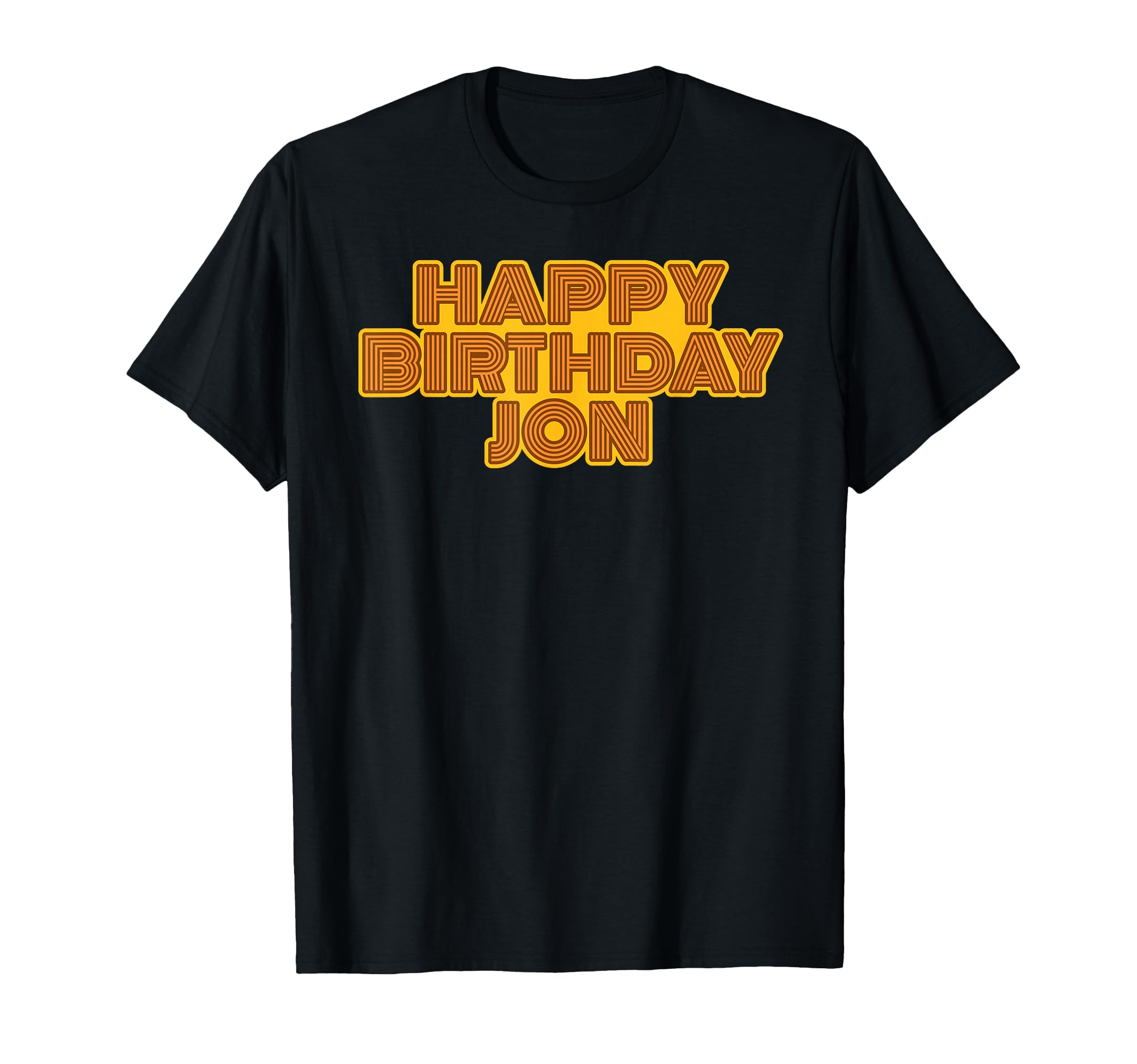 Happy Birthday Jon Personalized Name T-Shirt - Trendy Graphic for Adults - T-Shirt, Sweatshirt, Hoodie