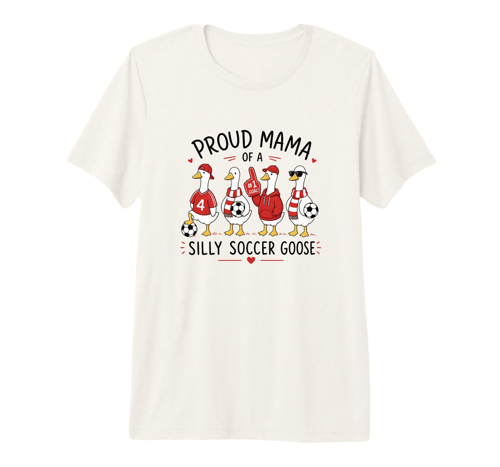 Proud Mama Silly Soccer Goose Tri Blend T-Shirt - Novelty Apparel Unisex - T-Shirt, Sweatshirt, Hoodie