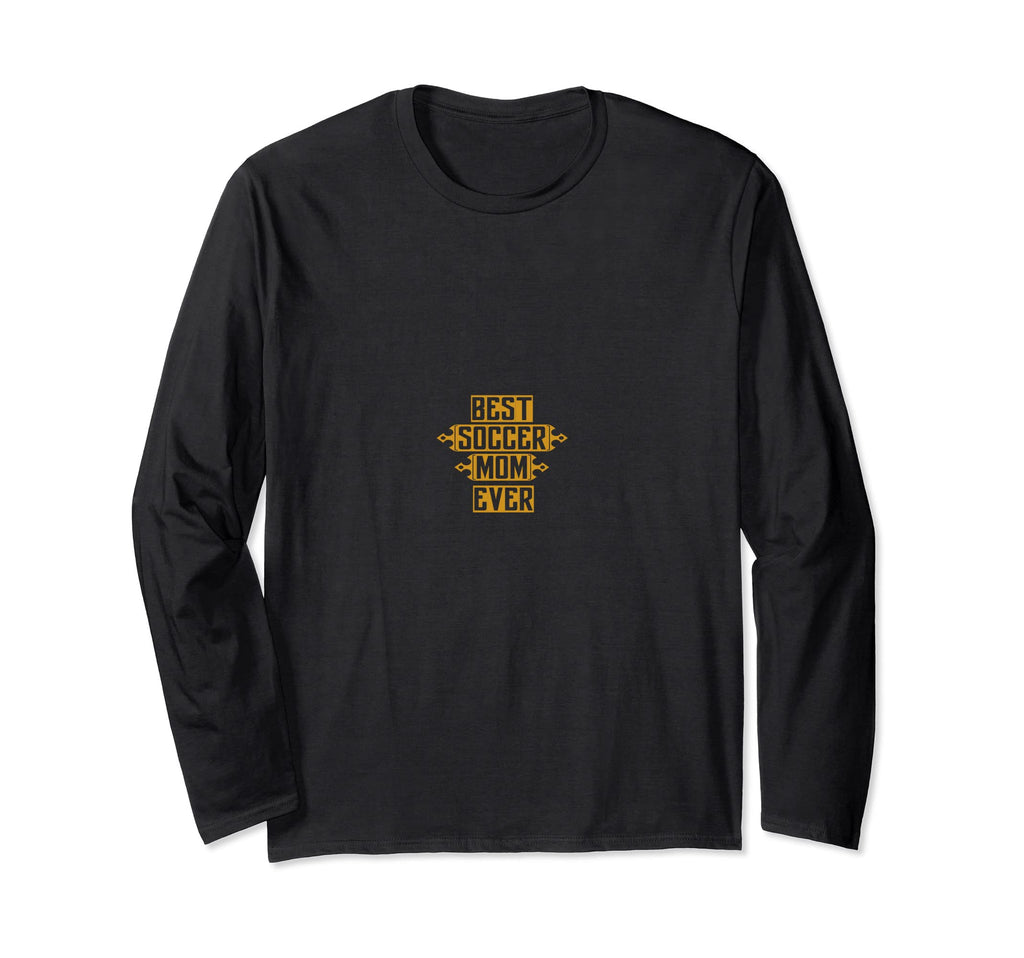 Best Soccer Mom Ever Gift Sweatshirt - Casual Everyday Wear for Adults - T-Shirt, Sweatshirt, Hoodie
