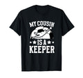 My Cousin Is Soccer Keeper Cousin T-Shirt - Streetwear Style for Adults - T-Shirt, Sweatshirt, Hoodie