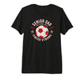 Soccer Senior Dad Final Half 2026 Tri T-Shirt - Novelty Apparel Men Women - T-Shirt, Sweatshirt, Hoodie