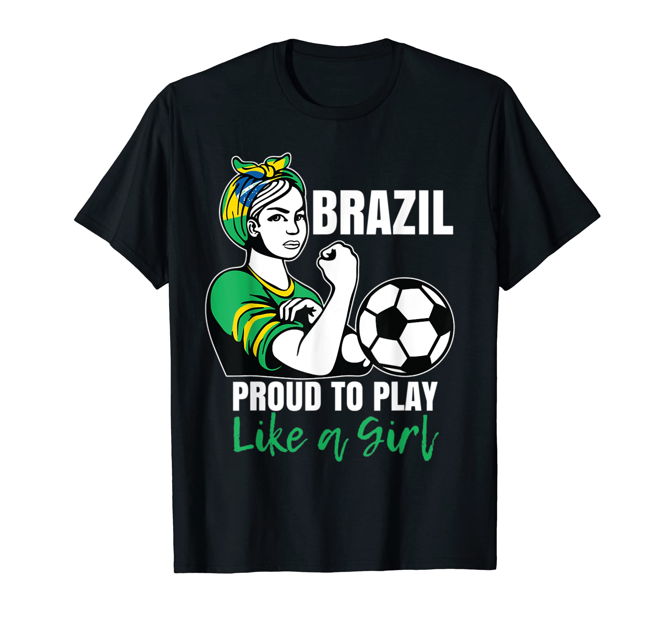 Brazil Proud To Play Like Brazil Soccer T-Shirt - Trendy Graphic Unisex - T-Shirt, Sweatshirt, Hoodie