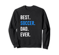 Soccer Dad Sweatshirt - Fun Novelty Design Men Women - T-Shirt, Sweatshirt, Hoodie