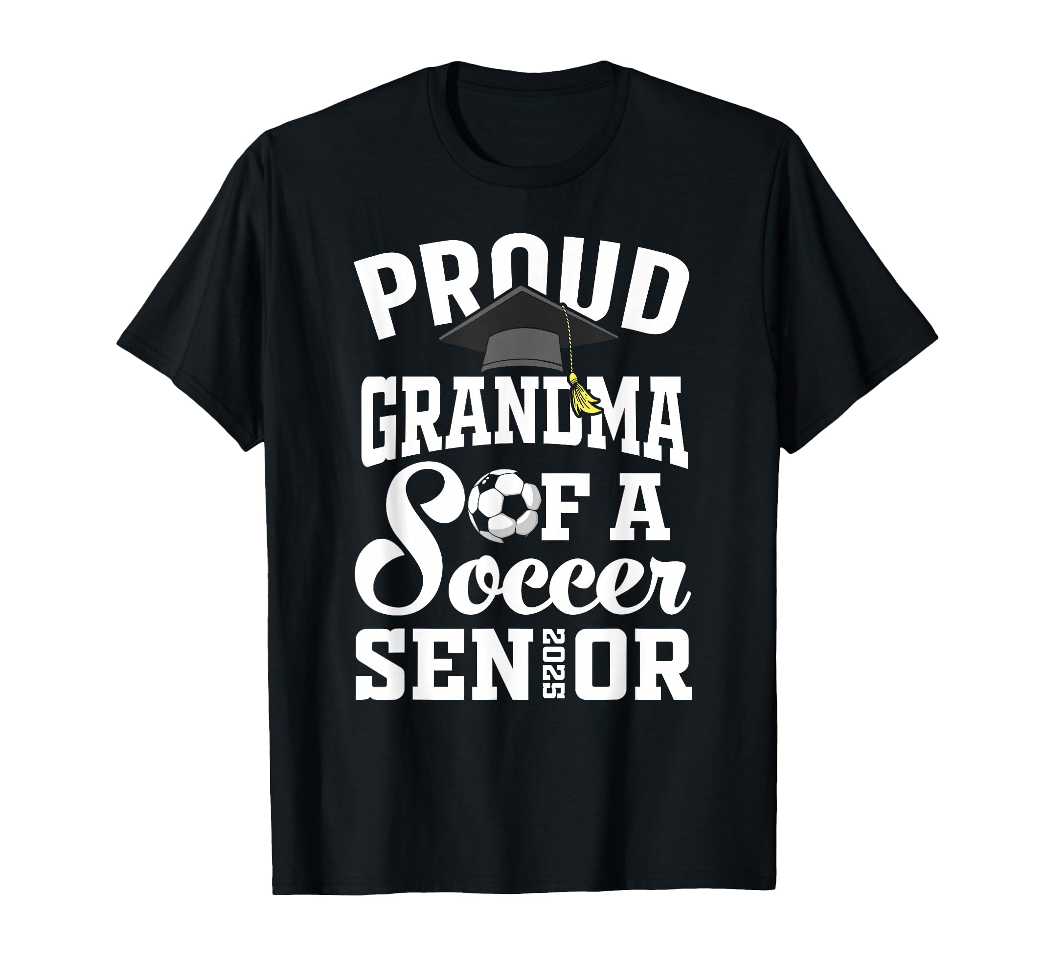 Soccer Senior Grandma Class 2025 T-Shirt - Novelty Apparel Men Women - T-Shirt, Sweatshirt, Hoodie