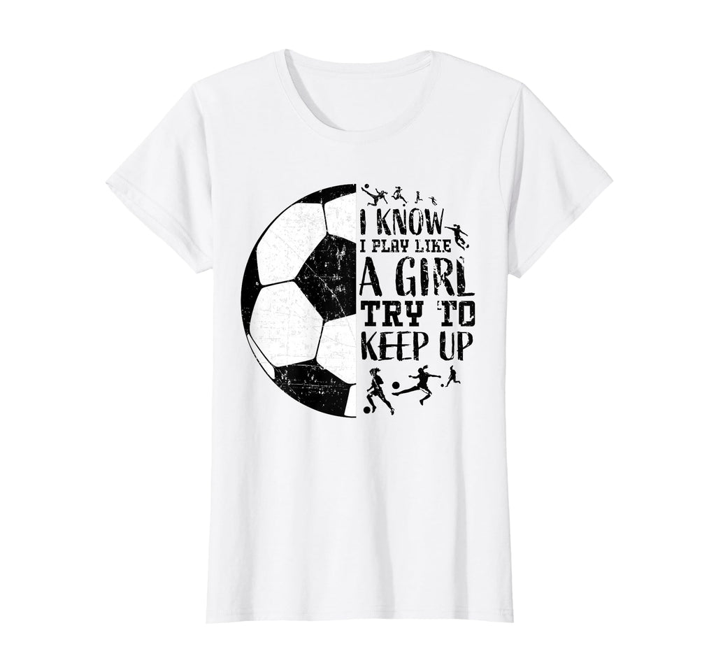 I Know I Play Like Soccer Gifts Teen T-Shirt - Custom Art Print for Adults - T-Shirt, Sweatshirt, Hoodie