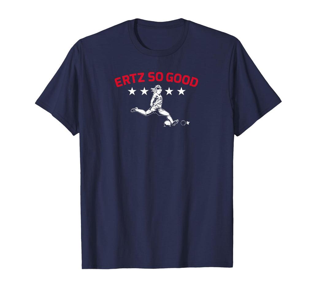Julie Ertz Ertz So Good Uswntpa Usa Soccer T-Shirt - Graphic Print Unisex - T-Shirt, Sweatshirt, Hoodie