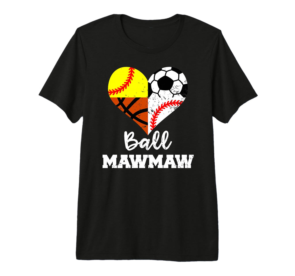 Ball Mawmaw Soccer Baseball Softball T-Shirt - Unique Graphic for Adults - T-Shirt, Sweatshirt, Hoodie