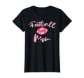 American Football Sport Mom Family T-Shirt - Casual Everyday Wear Unisex - T-Shirt, Sweatshirt, Hoodie