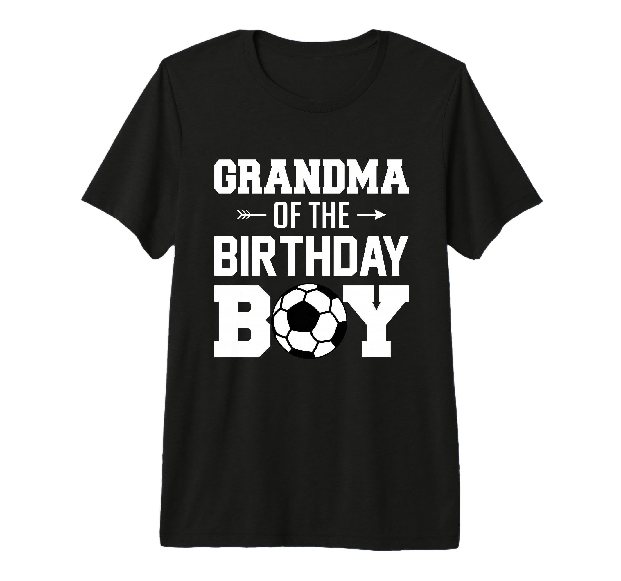 Grandma Birthday Funny Soccer Family T-Shirt - Streetwear Style Unisex - T-Shirt, Sweatshirt, Hoodie