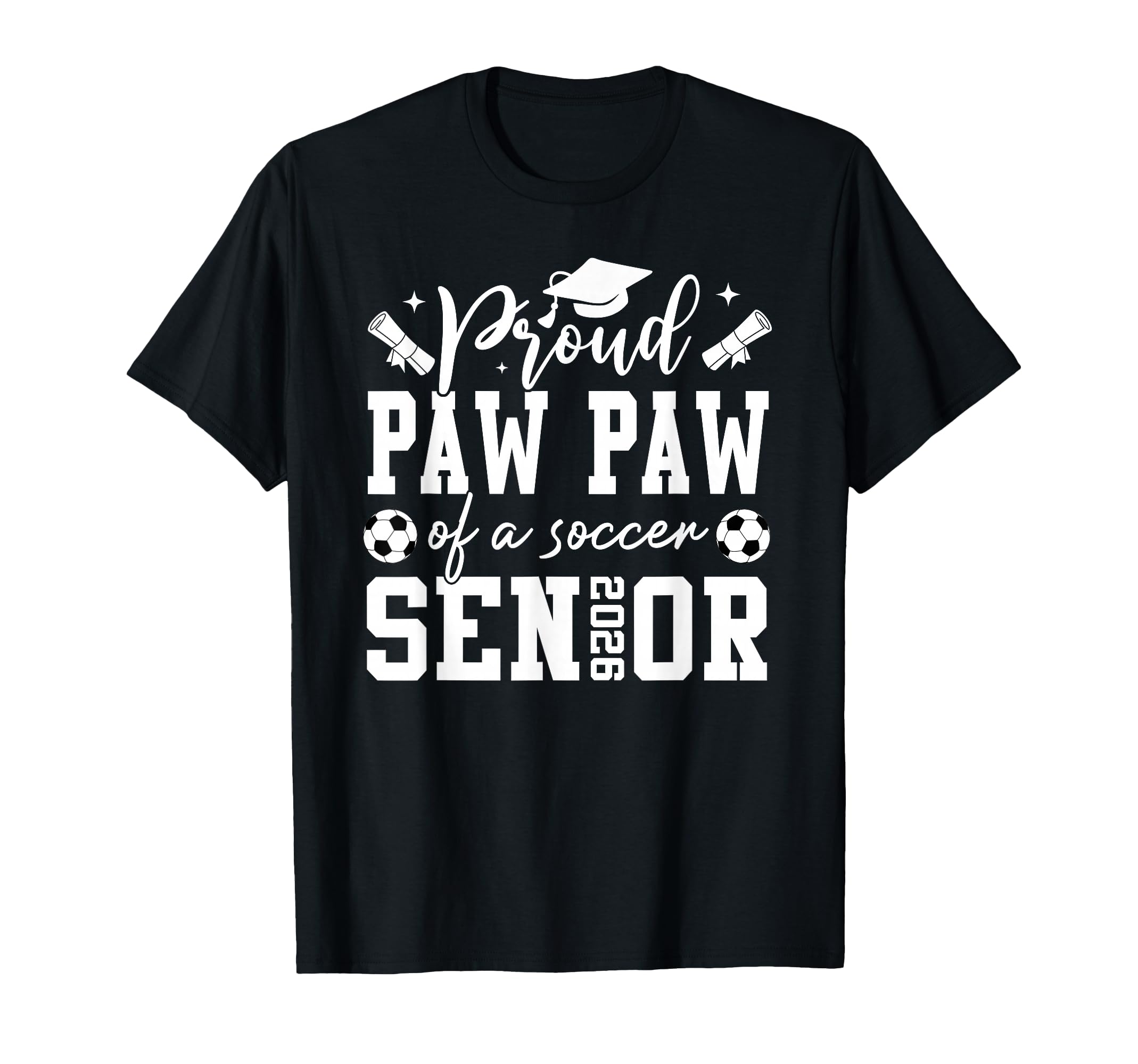 Proud Paw Paw Soccer 2026 Senior T-Shirt - Novelty Apparel Men Women - T-Shirt, Sweatshirt, Hoodie