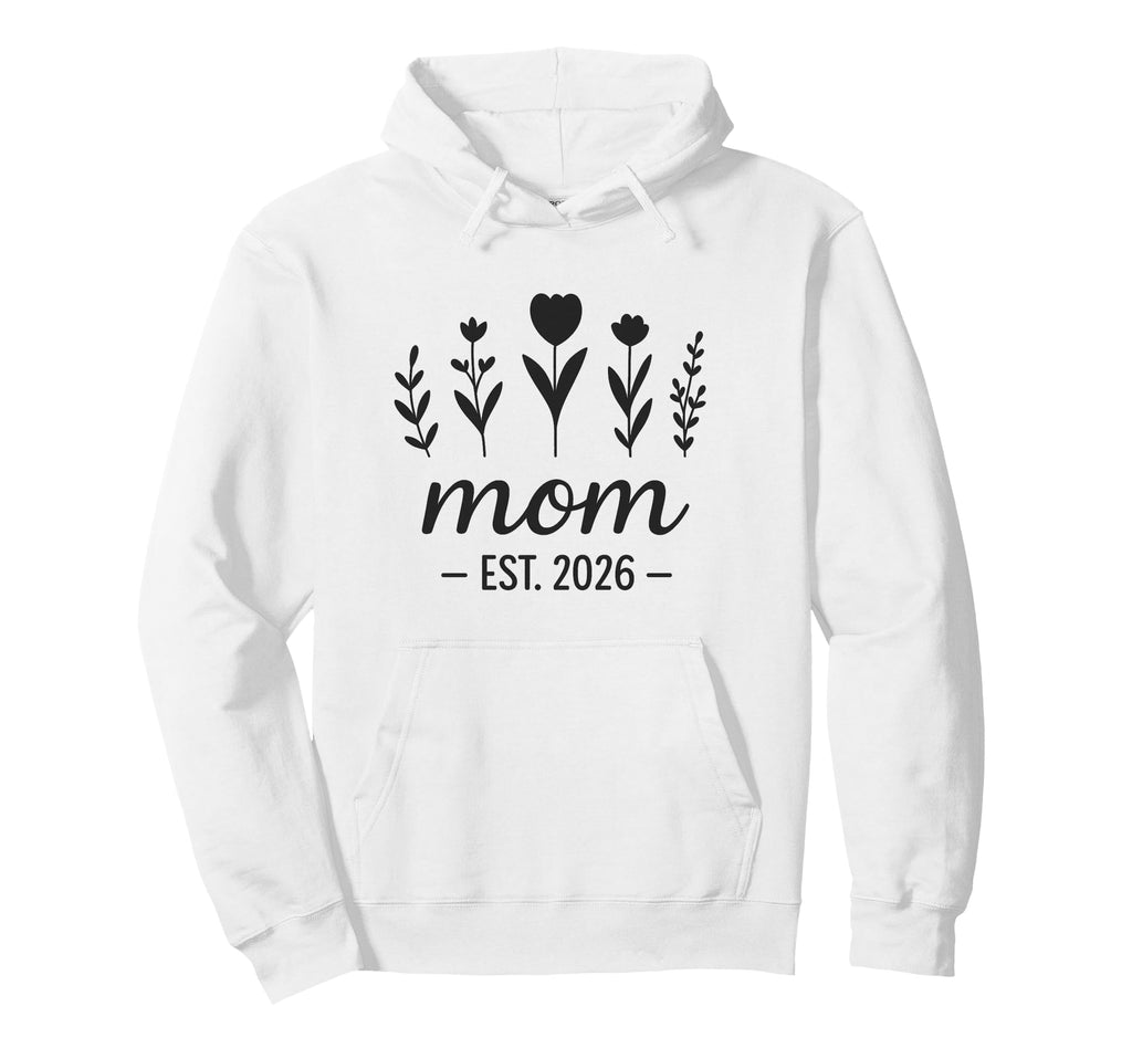 Mom Est 2026 Hoodie - Novelty Apparel Men Women - T-Shirt, Sweatshirt, Hoodie