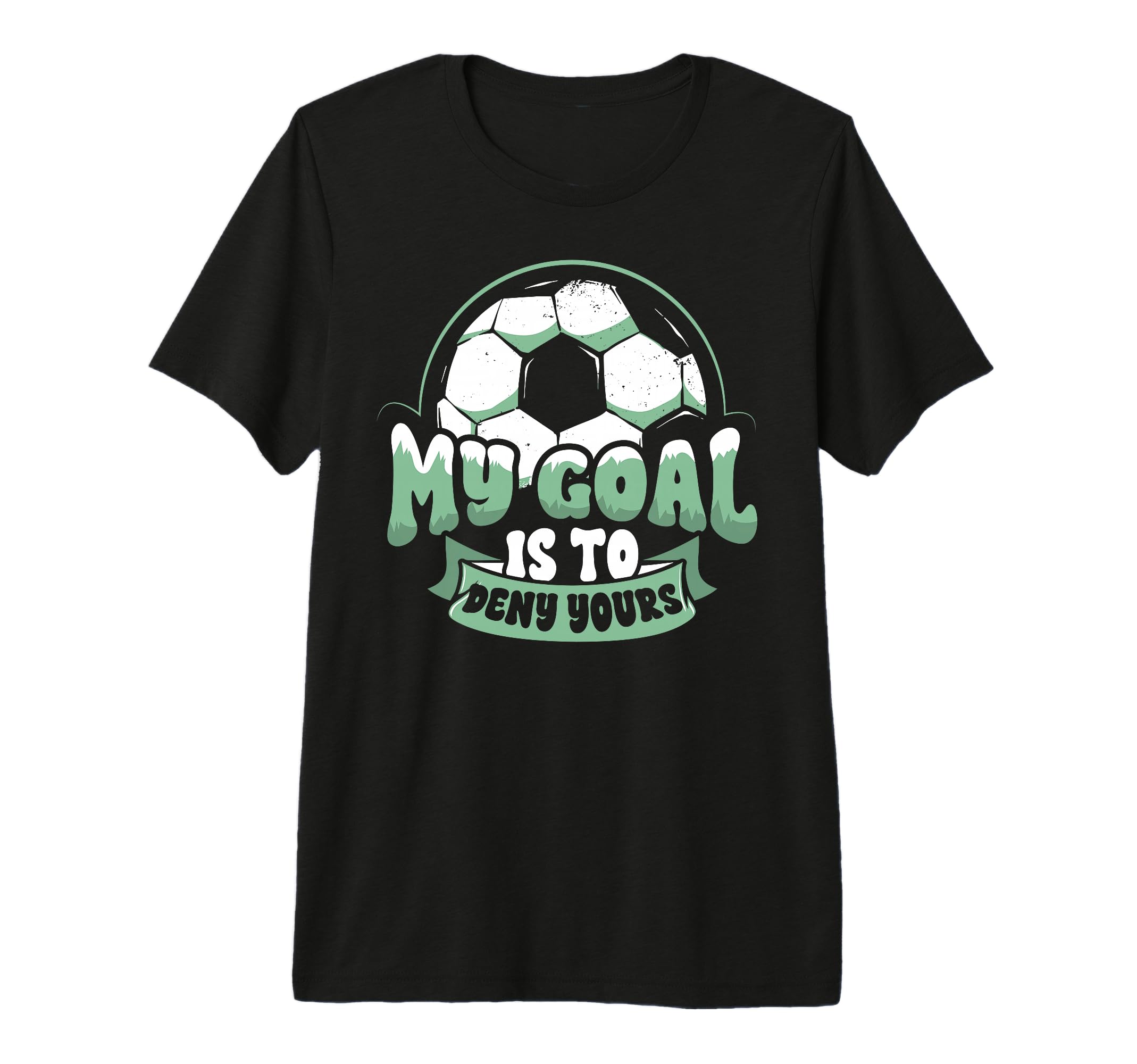 Soccer Player Goalie Goalkeeper My T-Shirt - Aesthetic Graphic for Adults - T-Shirt, Sweatshirt, Hoodie
